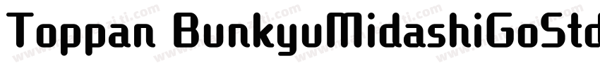 Toppan BunkyuMidashiGoStd EB字体转换
